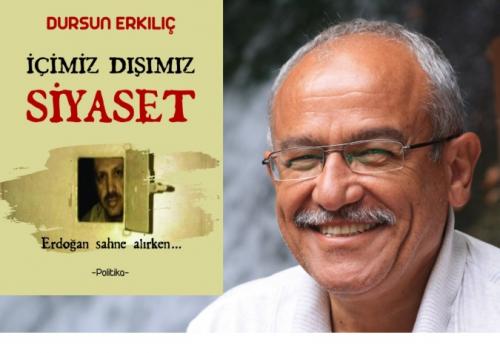 Gazeteci Dursun Erkln 8. Kitab  imiz Dmz Siyaset Yaymland 